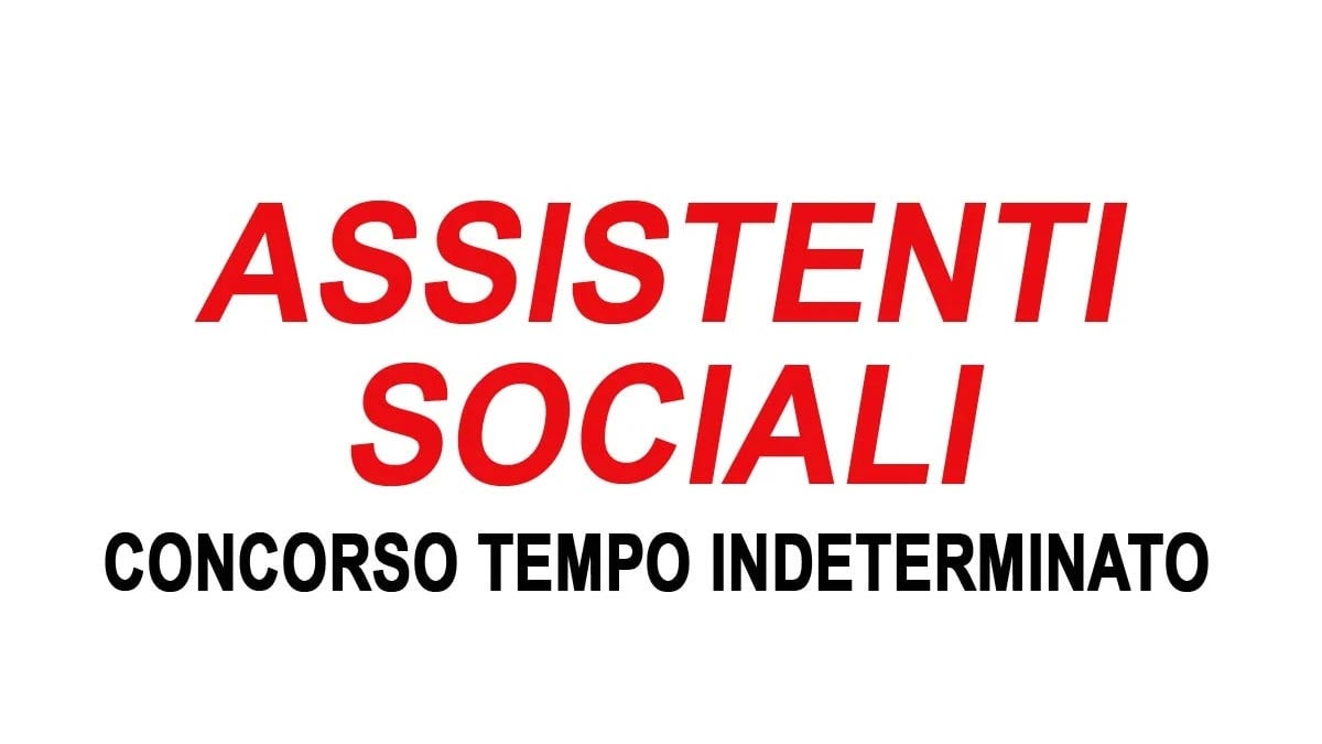2 ASSISTENTI SOCIALI BANDO DI SELEZIONE PUBBLICA A TEMPO INDETERMINATO 2024