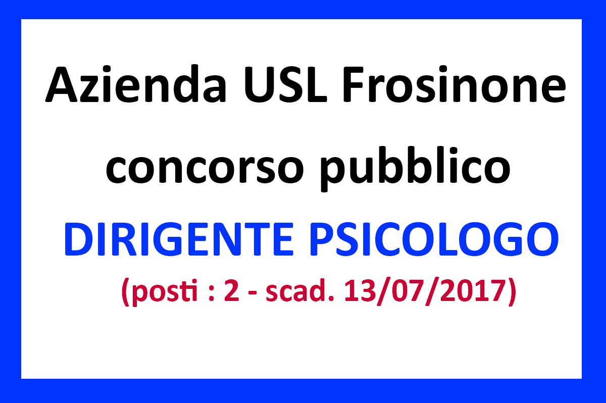 Azienda USL Frosinone, concorso pubblico per la selezione di due psicologi