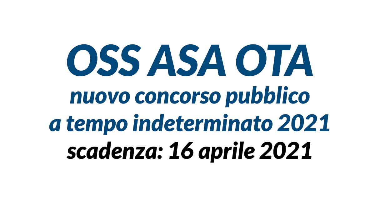 OSS ASA OTA concorso pubblico a tempo indeterminato 2021