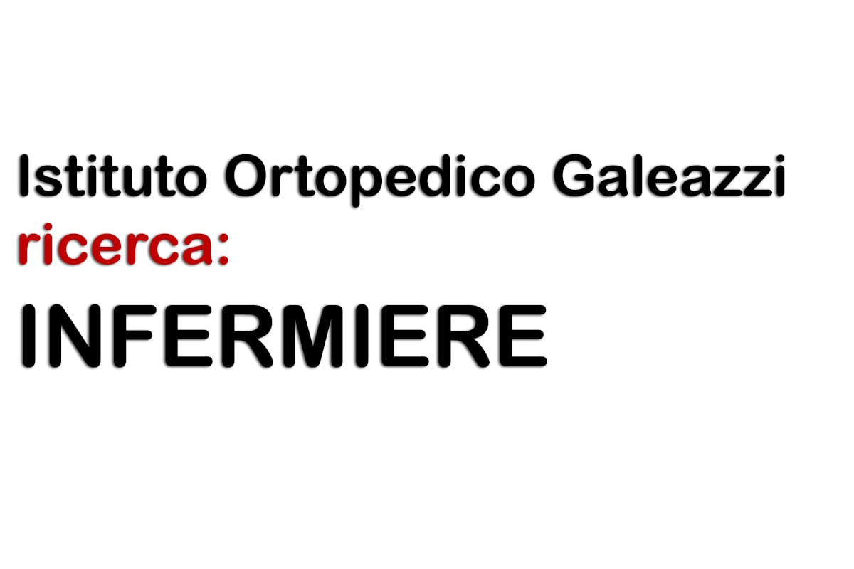 Istituto Ortopedico Galeazzi RICERCA INFERMIERE