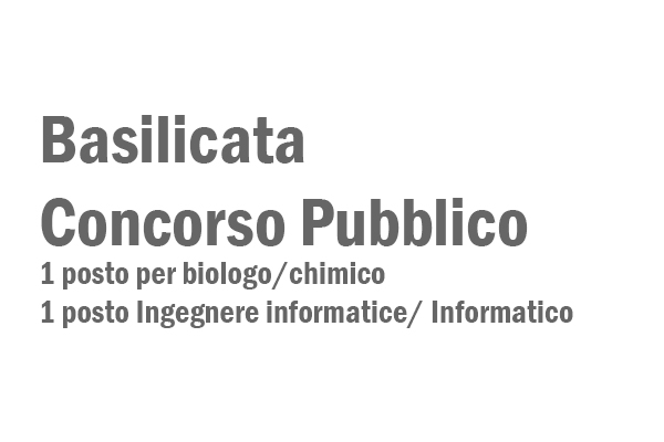 Basilicata, concorso pubblico: un biologo/chimico e un informatico