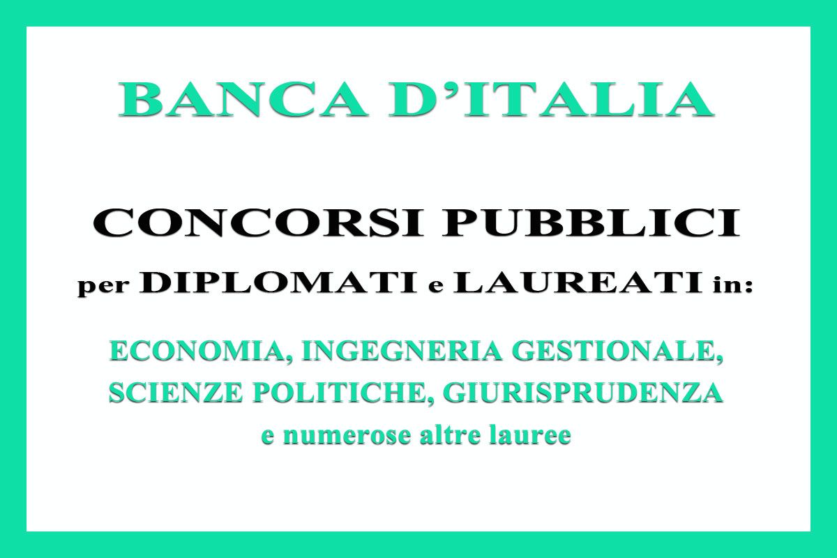 BANCA D'ITALIA: concorsi per DIPLOMATI  e LAUREATI