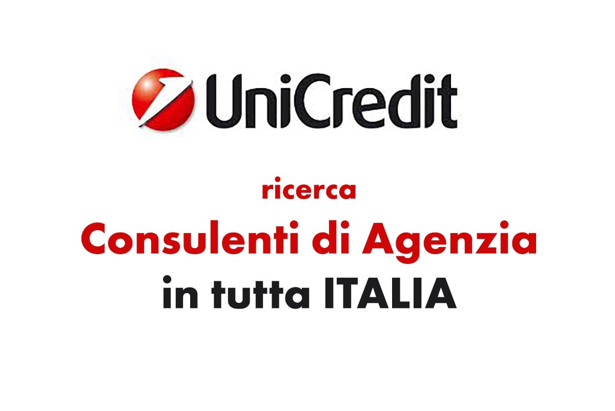 Consulenti di Agenzia in TUTTA ITALIA per UniCredit