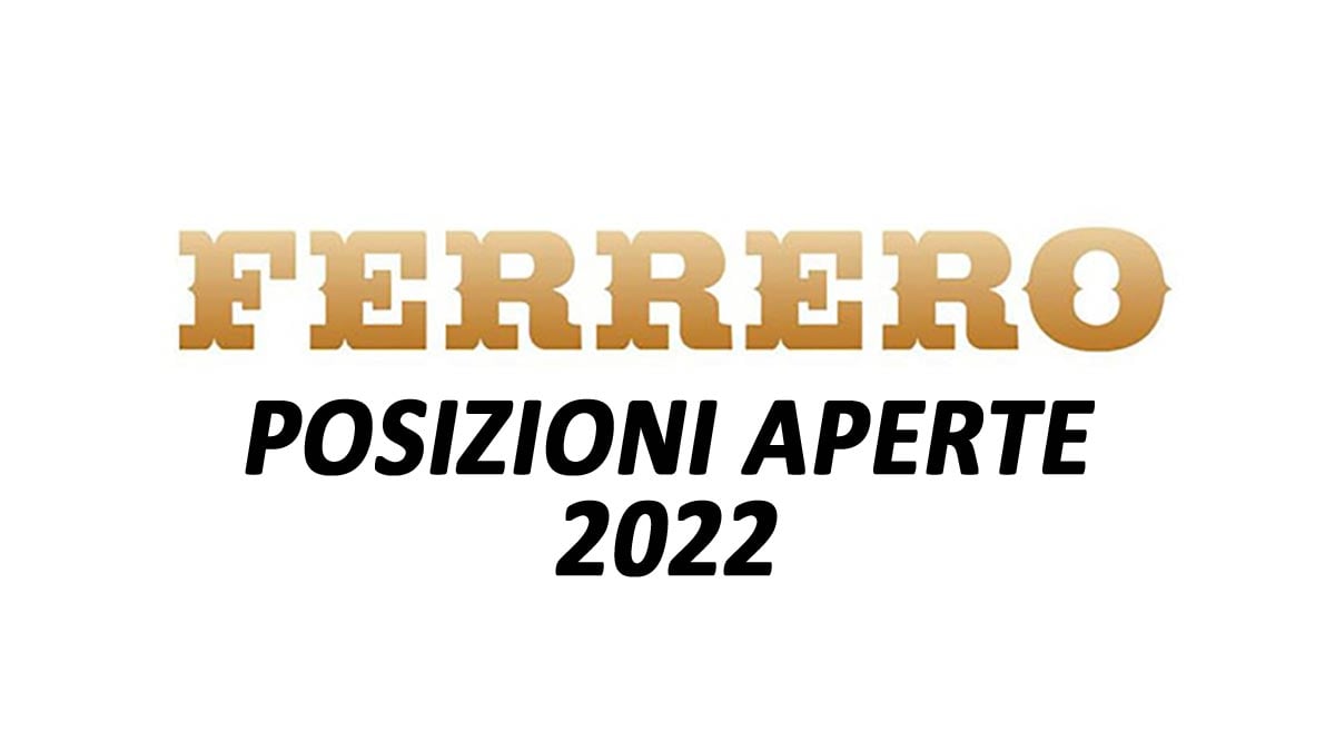 Assunzioni FERRERO 2022, si cercano manutentori e altri profili