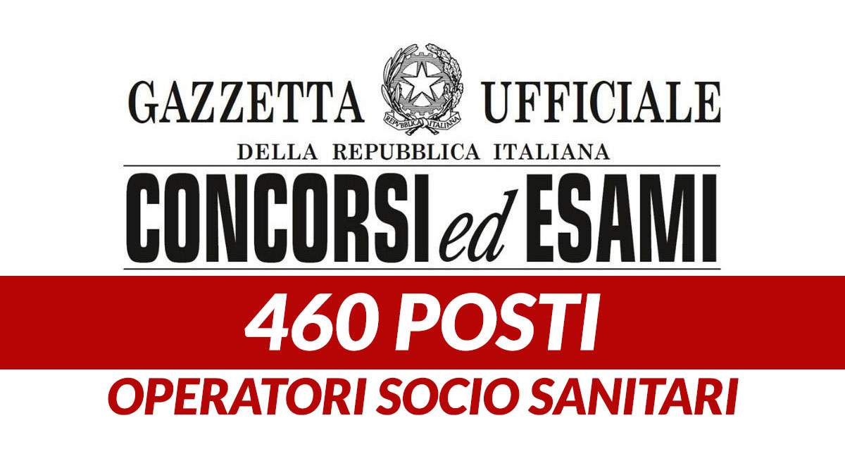 460 POSTI PER OPERATORI SOCIO SANITARI CONCORSI PUBBLICI PRESSO ASL E ASP MARZO 2022, PUBBLICO IMPIEGO