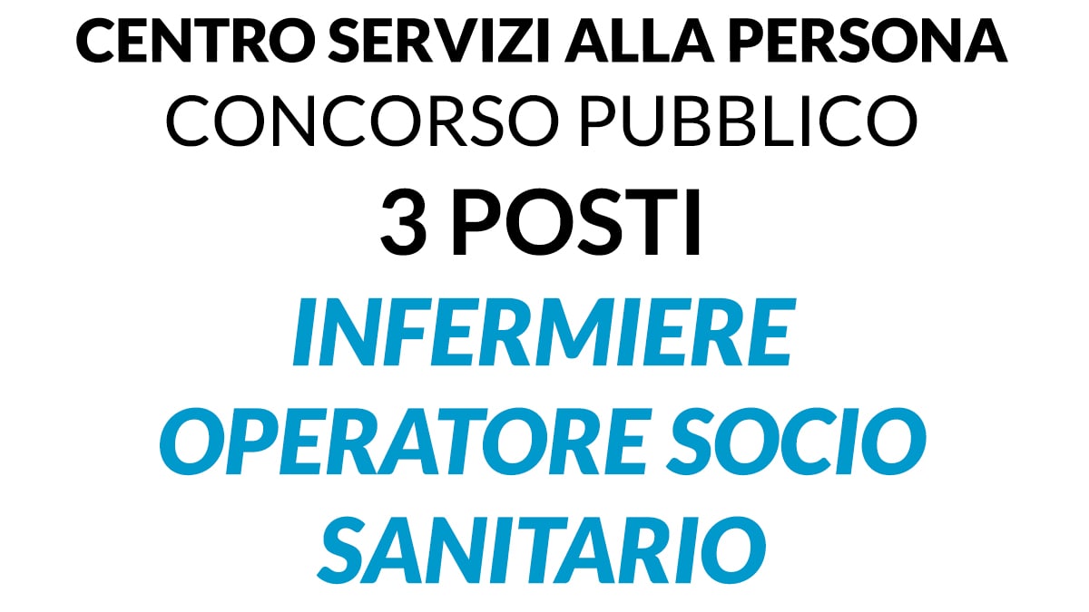 3 posti OPERATORE SOCIO SANITARIO e INFERMIERE Gazzetta Ufficale del 29 Marzo 2022