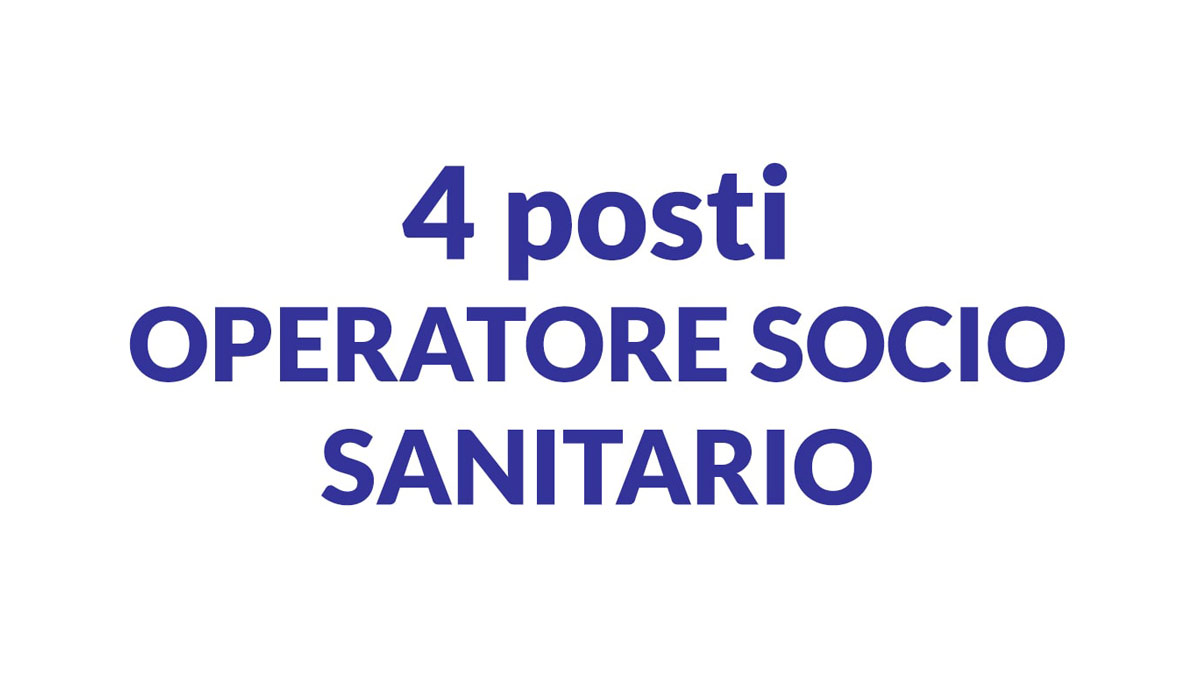 Nuovo Concorso 4 posti Operatore Socio Sanitario Casa Eliseo e Pietro Mozzetti