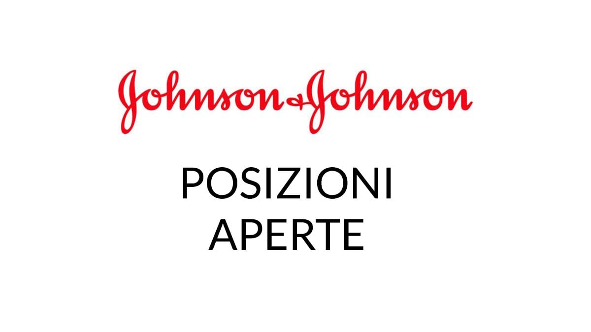 JOHNSON & JOHNSON POSIZIONI APERTE SETTORE FARMACEUTICO LAVORA CON NOI 2022