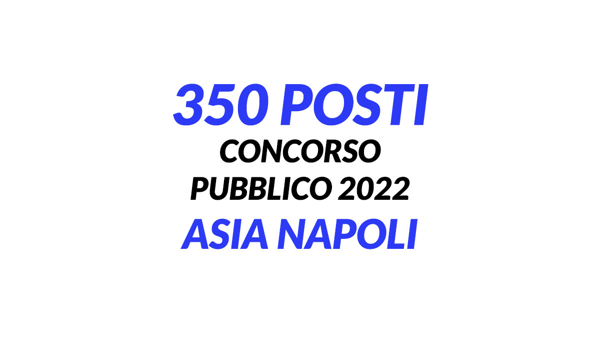 Rifiuti Napoli, 350 posti per OPERATORI ECOLOGICI concorso pubblico 2022 ASIA