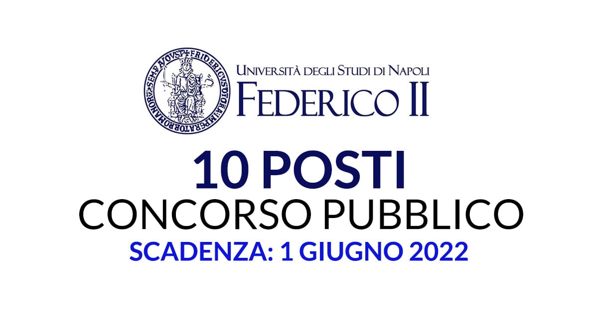 10 POSTI categoria D CONCORSO PUBBLICO 2022 UNIVERSITÀ DI NAPOLI FEDERICO II