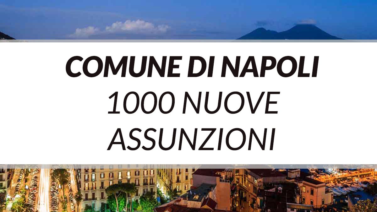 1000 posti di lavoro concorso pubblico COMUNE DI NAPOLI 2022