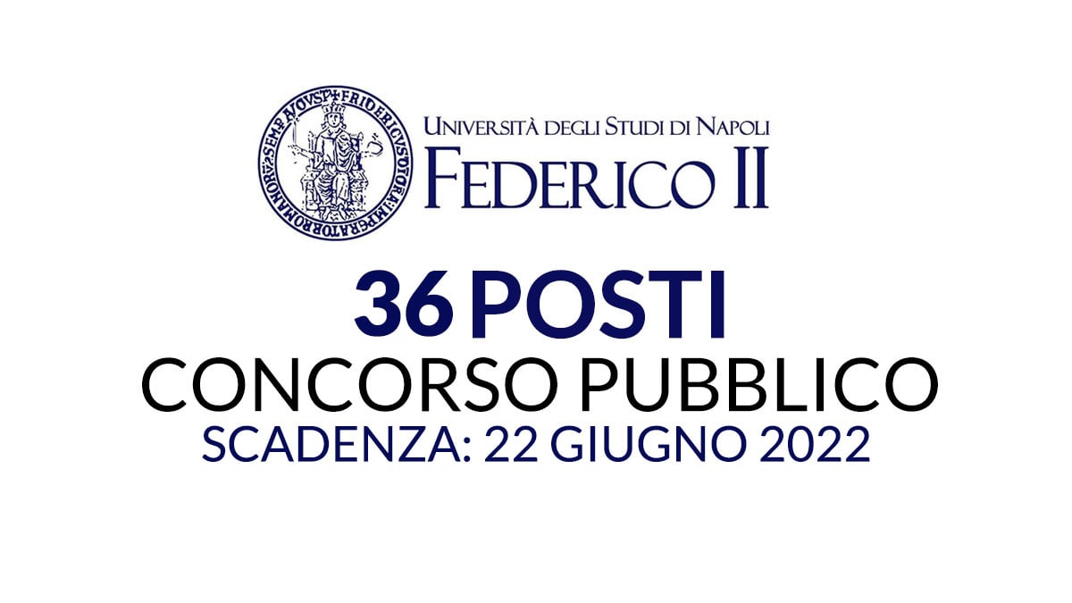 36 POSTI CATEGORIA C e D CONCORSO PUBBLICO 2022 UNIVERSITÀ DI NAPOLI FEDERICO II