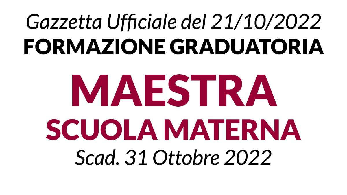 Selezione pubblica MAESTRA SCUOLA MATERNA per formazione graduatoria GU n.84 del 21-10-2022