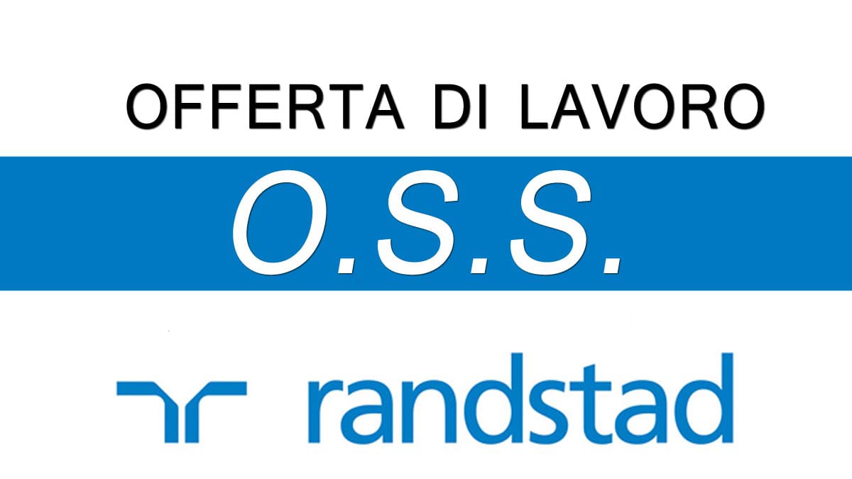 Randstad Italia  ricerca OSS - Operatori Socio Sanitari