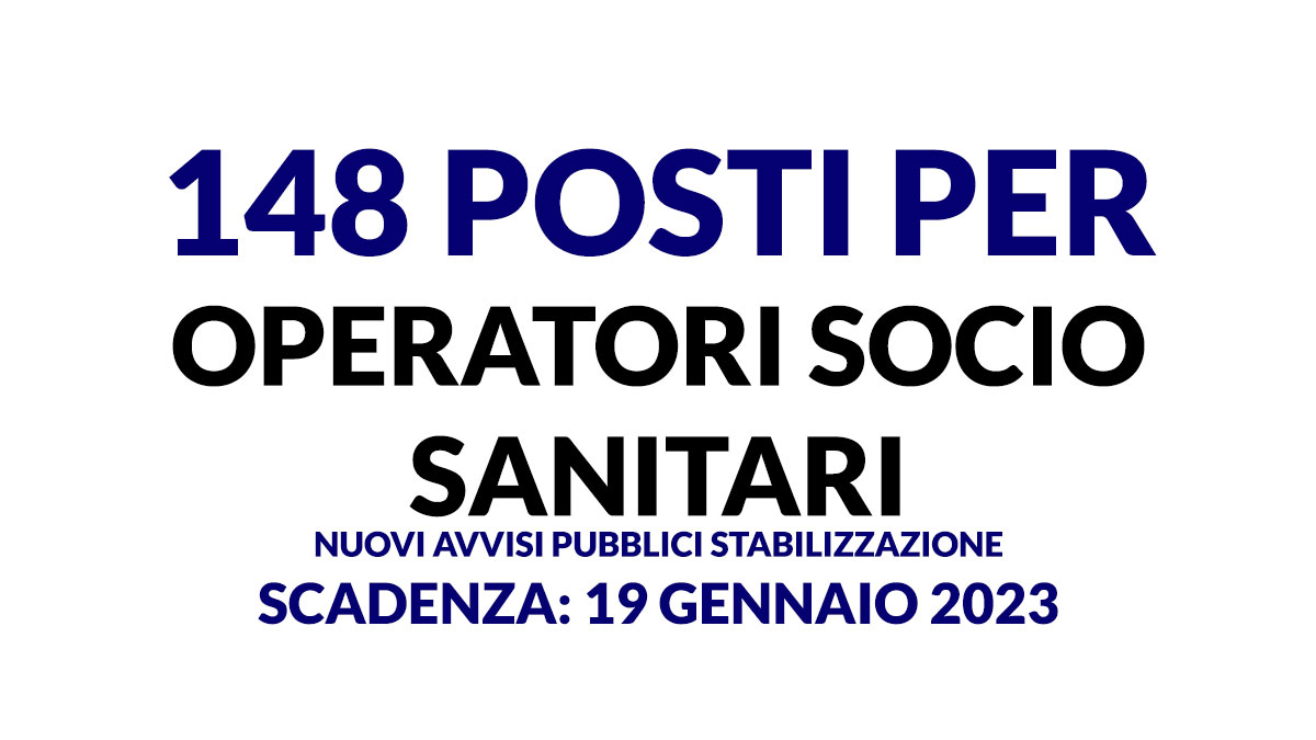148 posti per OPERATORI SOCIO SANITARI nuovi avvisi pubblici pubblicati in GAZZETTA 2023