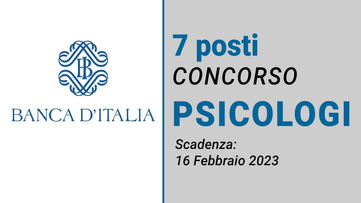 7 posti PSICOLOGI concorso pubblico BANCA D'ITALIA 2023 a tempo indeterminato