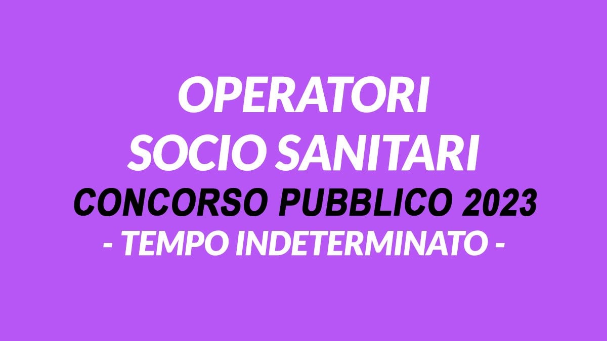 2 OPERATORI SOCIO SANITARI NUOVO CONCORSO PUBBLICO A TEMPO INDETERMINATO CASA DI RIPOSO 2023