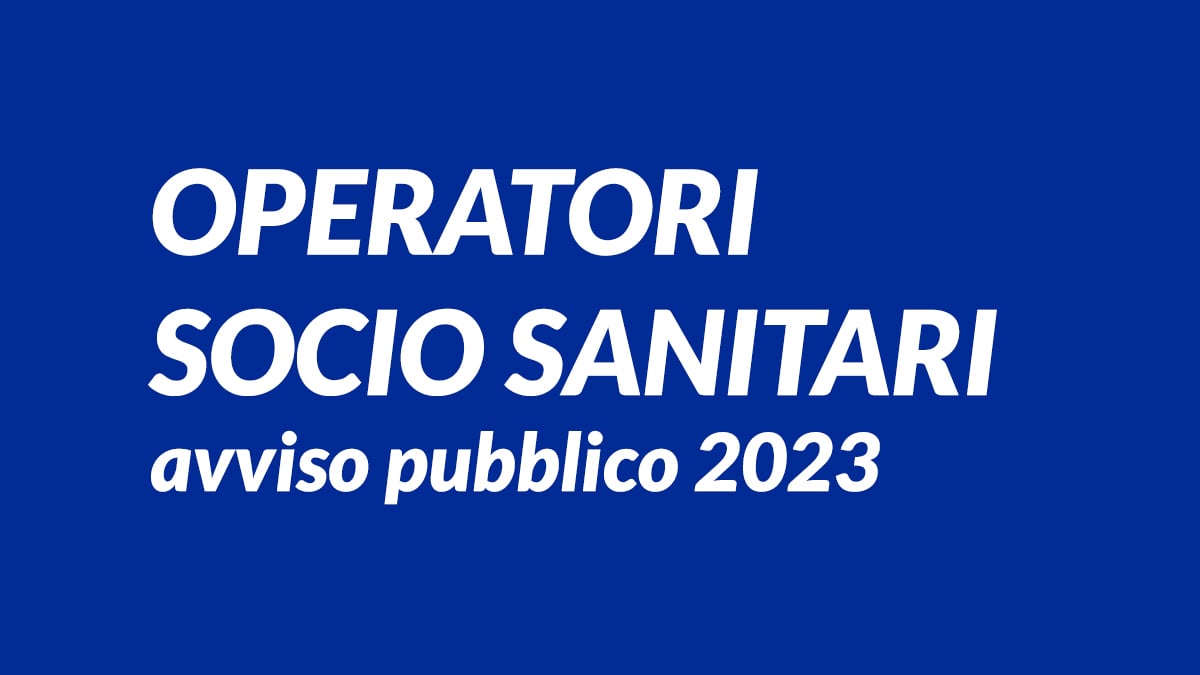OPERATORI SOCIO SANITARI avviso pubblico 2023 Azienda Ospedaliero Universitaria Policlinico CATANIA