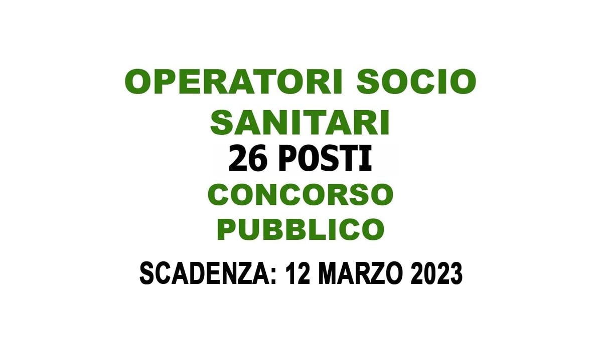 26 OPERATORI SOCIO SANITARI AVVISO PUBBLICO AZIENDA SANITARIA LOCALE FEBBRAIO 2023