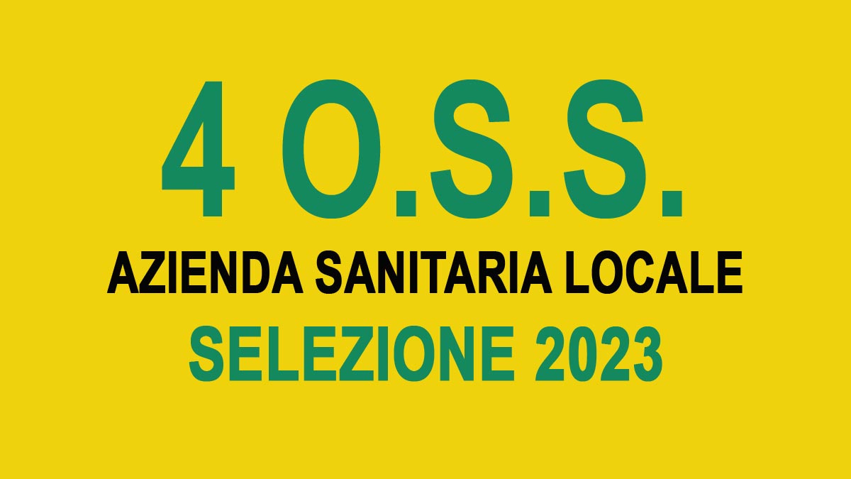 4 OPERATORI SOCIO SANITARI AZIENDA SANITARIA LOCALE SELEZIONE 2023