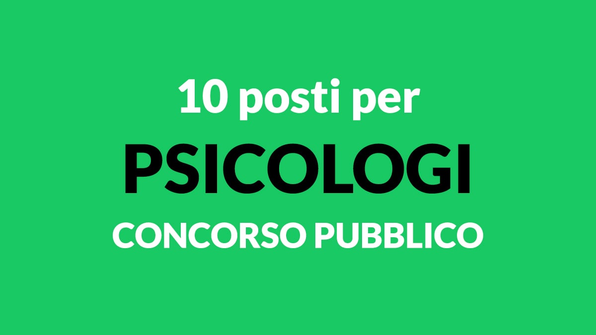 10 posti per PSICOLOGI CONCORSO PUBBLICO 2023 ASL NAPOLI 1