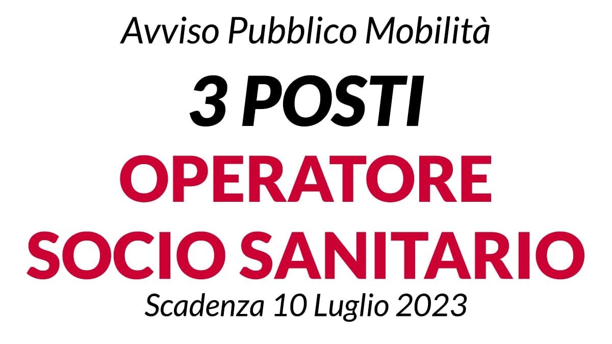 3 POSTI DI OPERATORE SOCIO SANITARIO avviso pubblico di mobilità presso CASA DI RIPOSO
