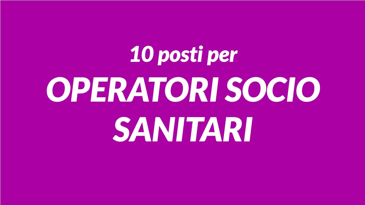 10 OPERATORI SOCIO SANITARI PER OSPEDALE PUBBLICO SELEZIONE GIUGNO 2023