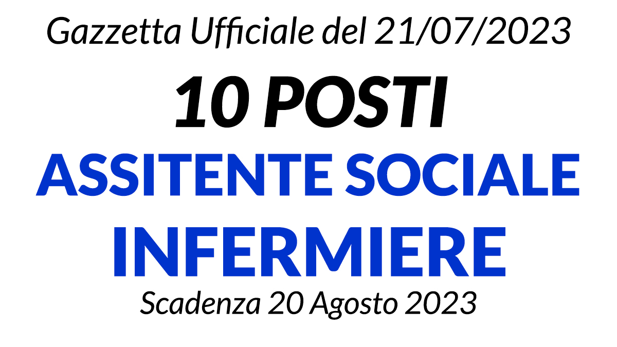 10 posti ASSISTENTE SOCIALE e INFERIERE concorso presso AZIENDA SANITARIA LOCALE