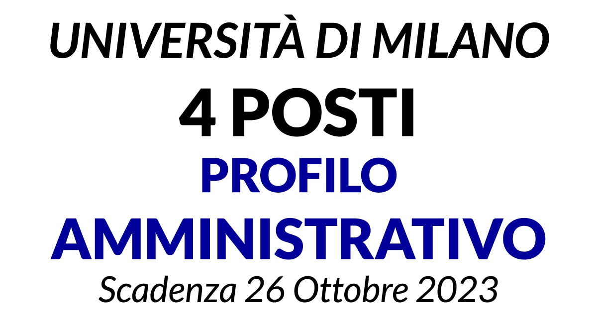 4 posti profilo AMMINISTRATIVO concorso Università Degli Studi di Milano