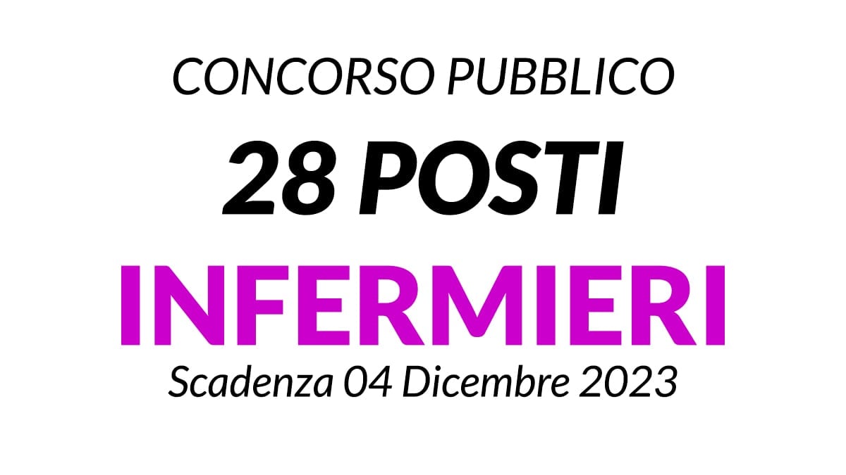 28 posti INFERMIERI concorso pubblico presso i presidi ospedalieri ASST Pavia