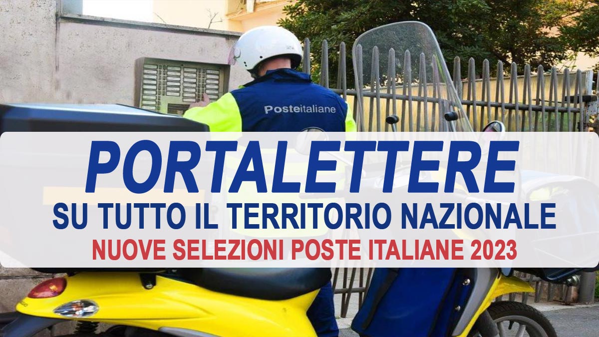 PORTALETTERE LAVORO PER DIPLOMATI POSTE ITALIANE LAVORA CON NOI RIAPERTE LE SELEZIONI 2023