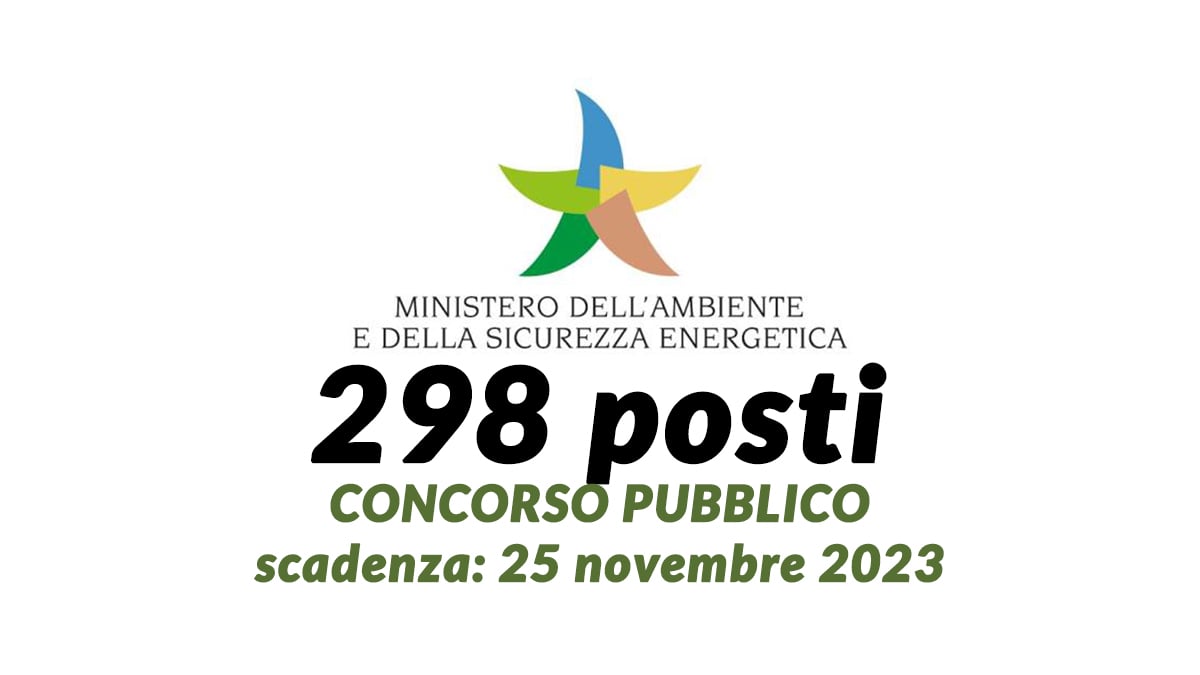298 posti CONCORSO PUBBLICO MINISTERO AMBIENTE MASE 2023, bando e dettagli