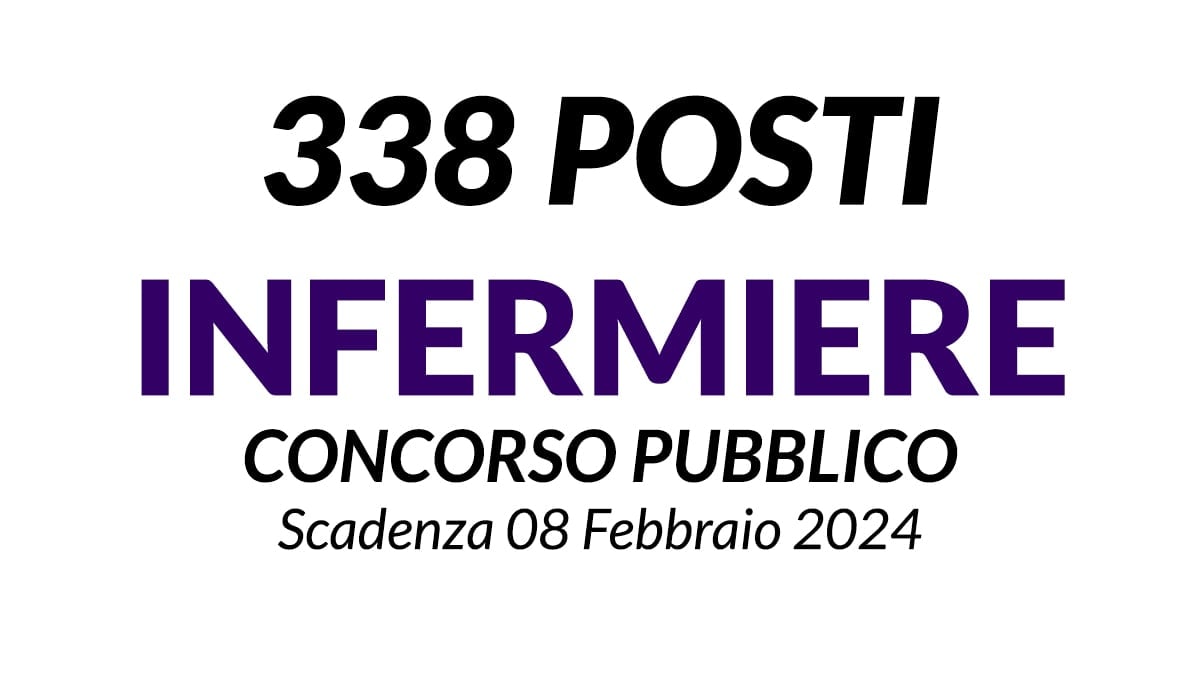 338 posti per INFERMIERE concorso pubblico per le Aziende del Servizio Sanitario Regionale del Friuli Venezia Giulia