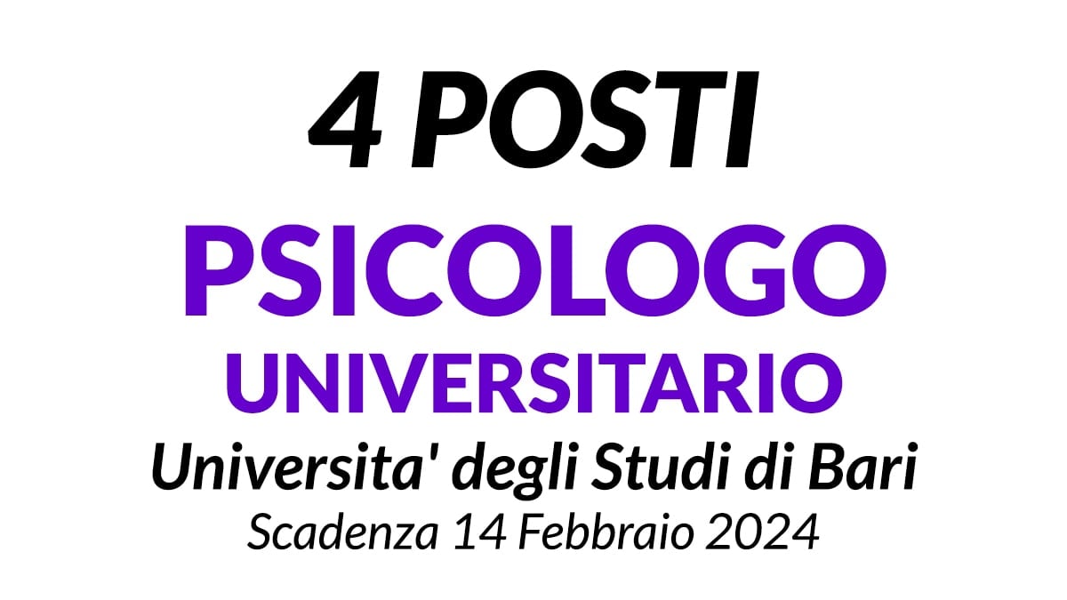 4 posti PSICOLOGO concorso presso Universita' degli Studi di Bari