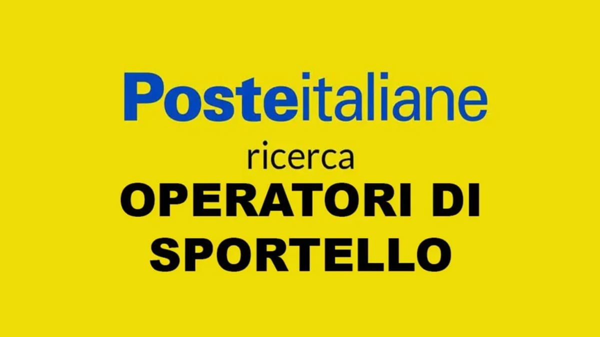 OPERATORI DI SPORTELLO LAVORO PER DIPLOMATI POSTE ITALIANE LAVORA CON NOI 2024 L68/99