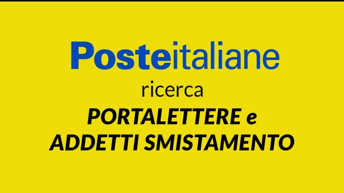 Addetti allo smistamento e Portalettere POSTE ITALIANE posizioni aperte 2024