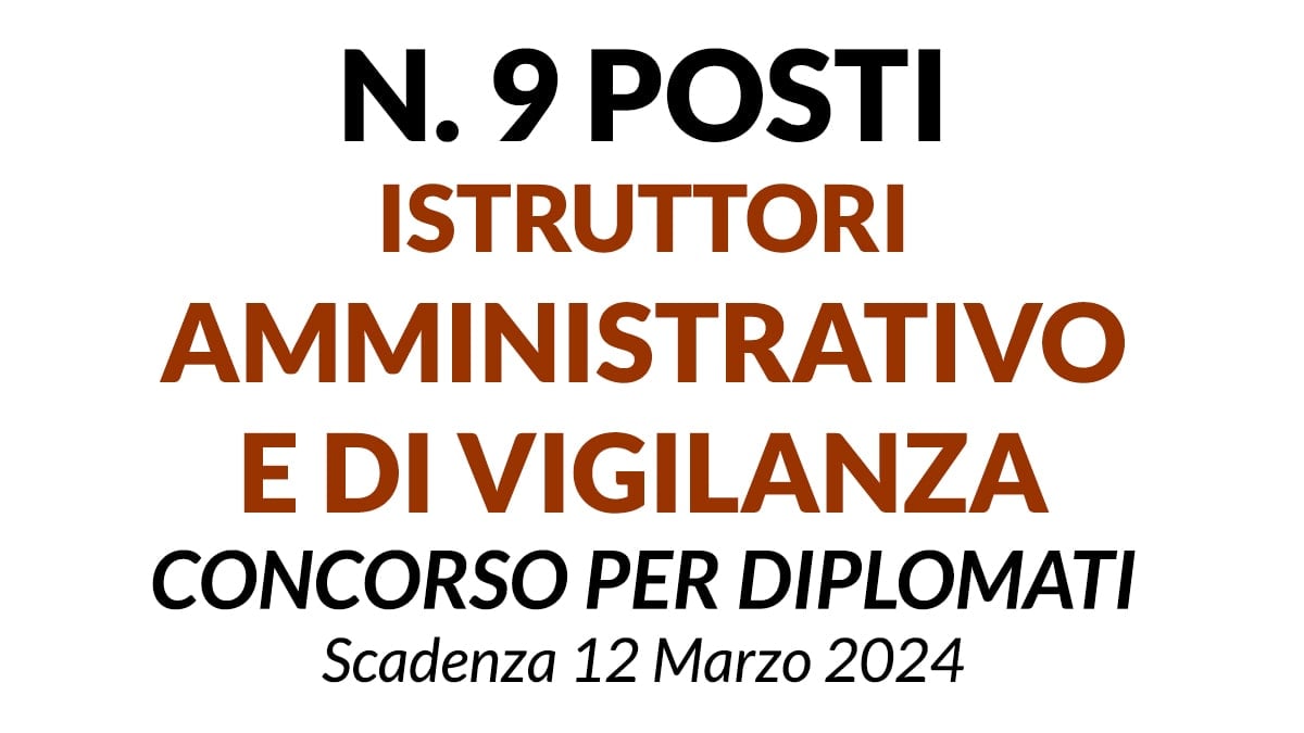 9 posti Istruttore Amministrativo e di Vigilanza concorso per diplomati Comune di Quarto (Napoli)