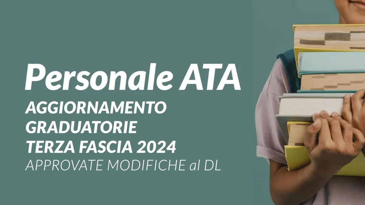 Personale ATA aggiornamento graduatorie terza fascia 2024 approvate modifiche al DL