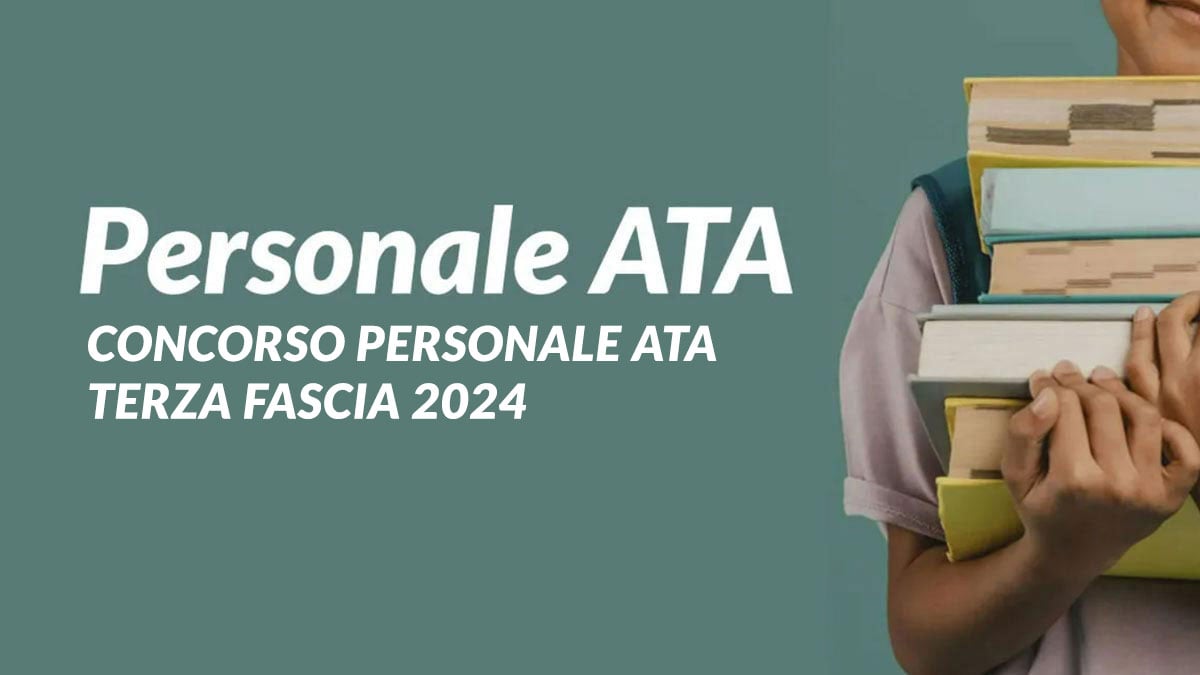 Concorso Personale ATA Terza Fascia 2024: Come funziona, requisiti e Come Fare Domanda