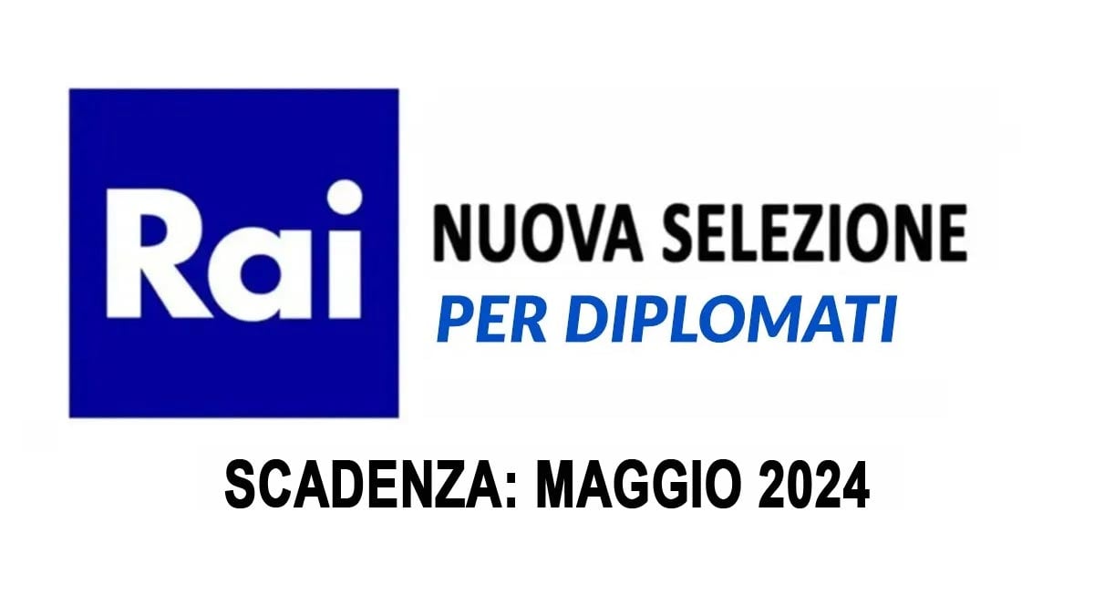 LAVORO PER DIPLOMATI, NUOVA SELEZIONE RAI RADIOTELEVISIONE ITALIANA LAVORA CON NOI 2024
