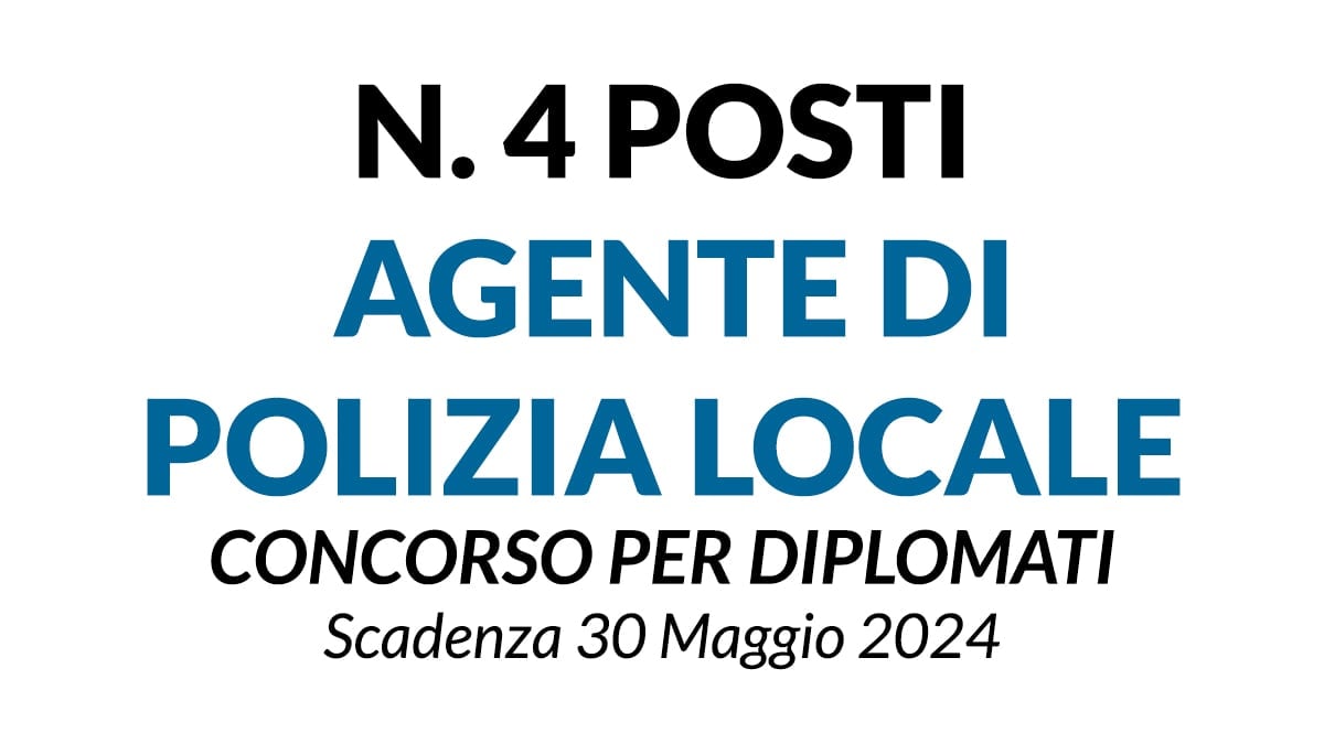 4 POSTI DI AGENTI DI POLIZIA LOCALE CONCORSO PER DIPLOMATI Comune di Frascati