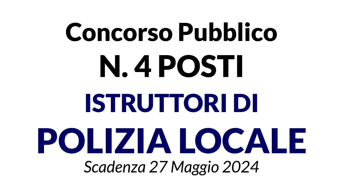 N.4 UNITA’ DI ISTRUTTORI DI POLIZIA LOCALE CONCORSO PROVINCIA DI ROMA