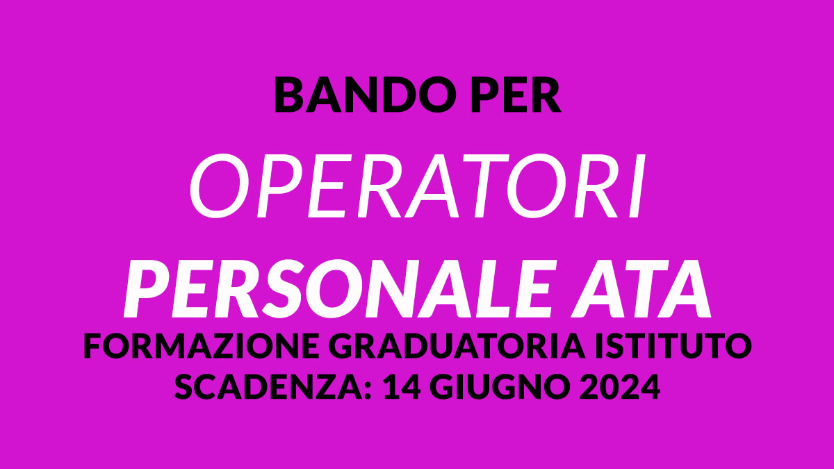 Bando per OPERATORI PERSONALE ATA 2024 formazione graduatoria istituto