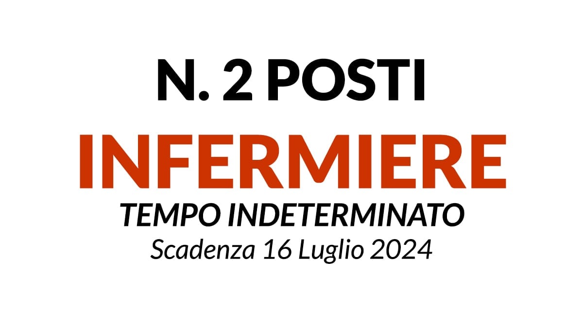 2 POSTI INFERMIERI TEMPO INDETERMINATO CONCORSO IPAB OPERA PIA