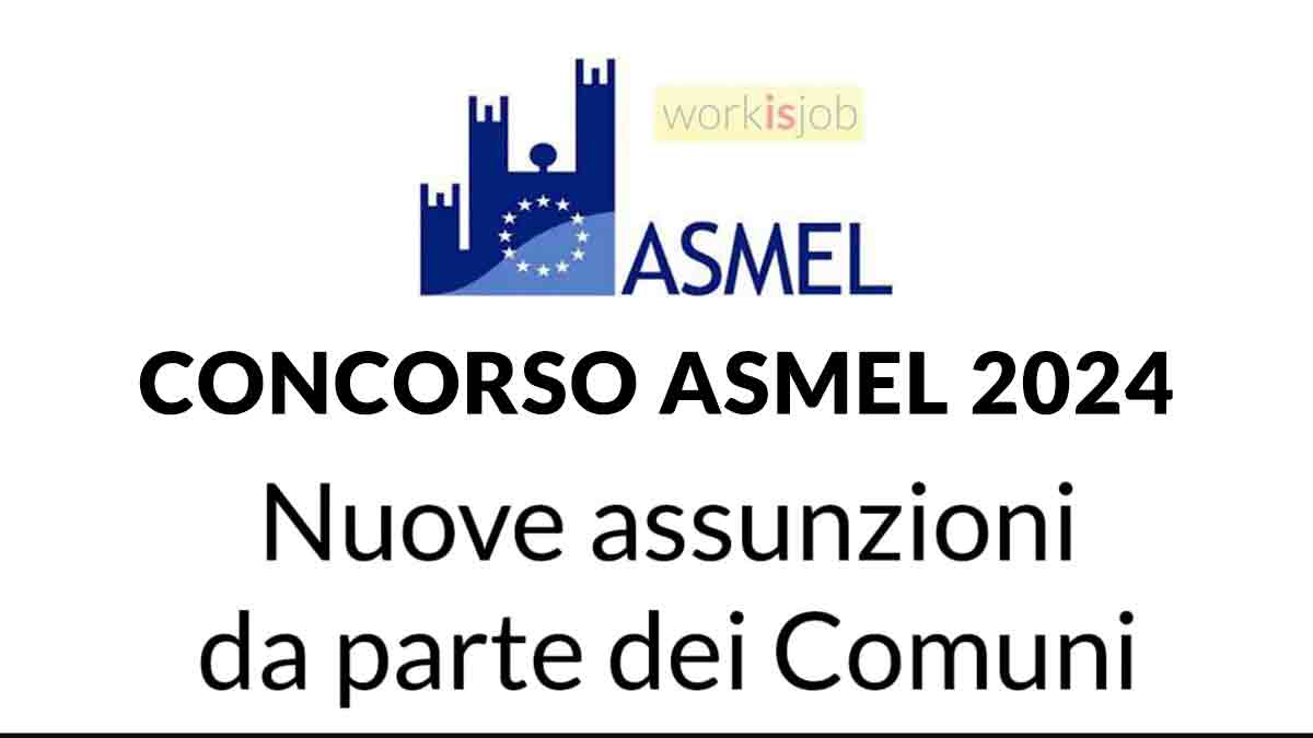 Concorso Pubblico ASMEL 2024: Bando e Guida Completa per la Selezione Pubblica