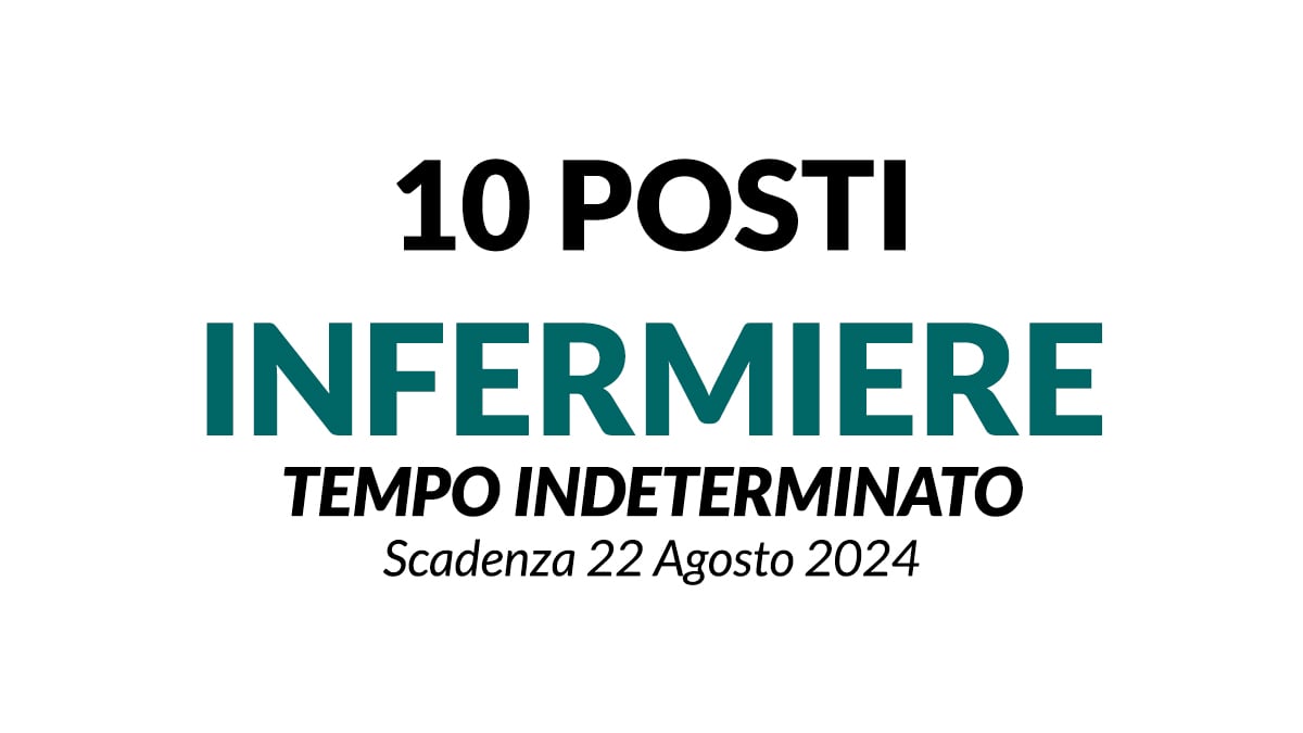 10 posti INFERMIERE concorso Granda Ospedale Maggiore Policlinico MILANO