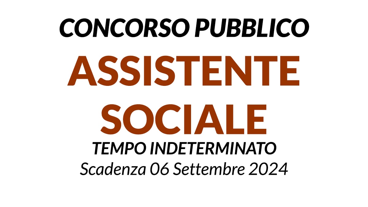 Assistente Sociale concorso pubblico a tempo indeterminato presso ente comunale
