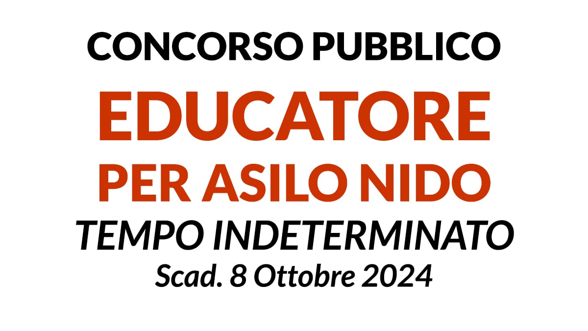 EDUCATORE PER ASILO NIDO concorso a tempo indeterminato presso ente comunale