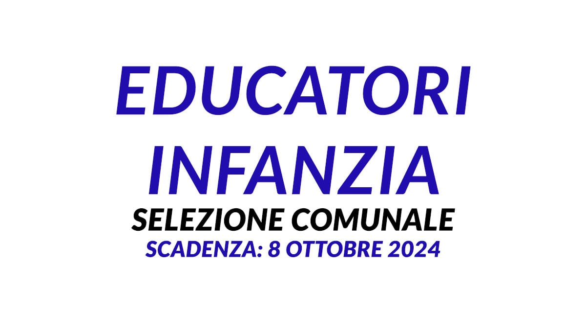 Avviso pubblico per EDUCATORI INFANZIA selezione comunale 2024 AREA FUNZIONARI
