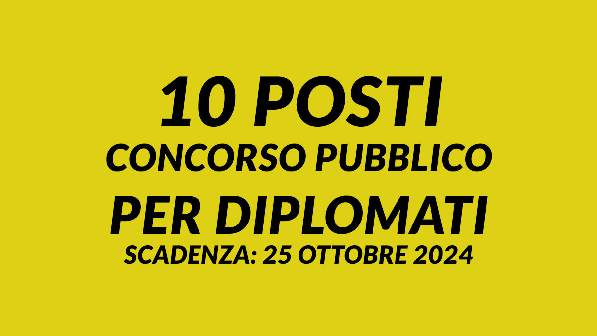 10 posti per DIPLOMATI concorso pubblico 2024 uscito il bando per lavorare presso università